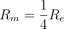 R_m = \frac{1}{4} R_e