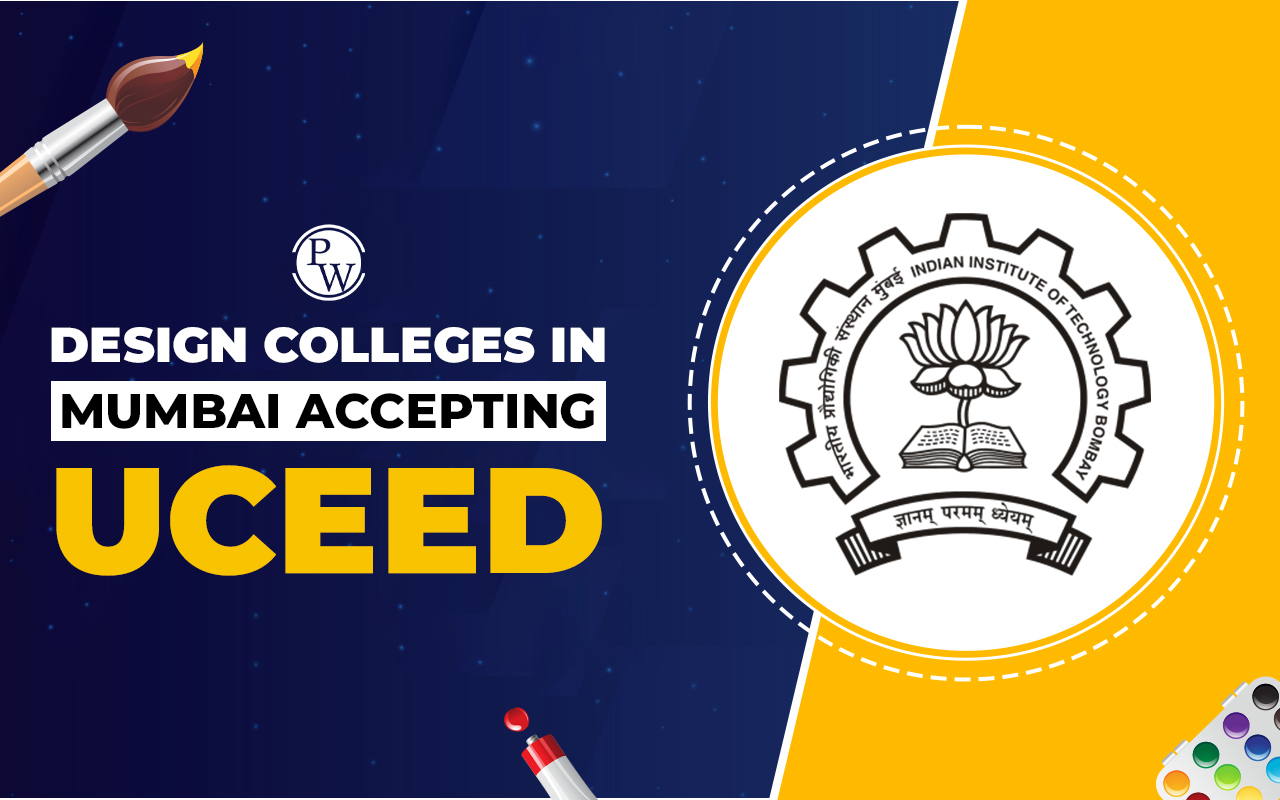 Design Colleges in Mumbai Accepting UCEED