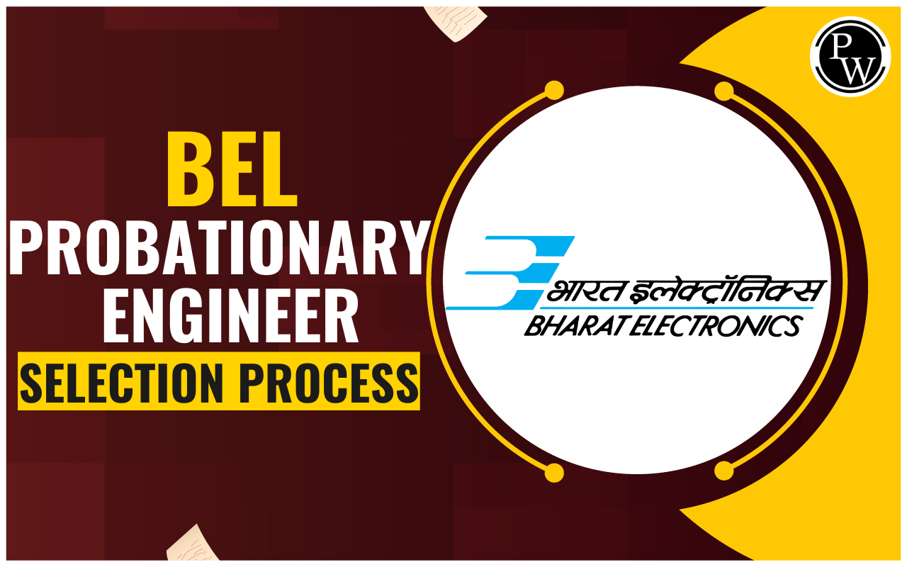 BEL Probationary Engineer Selection Process