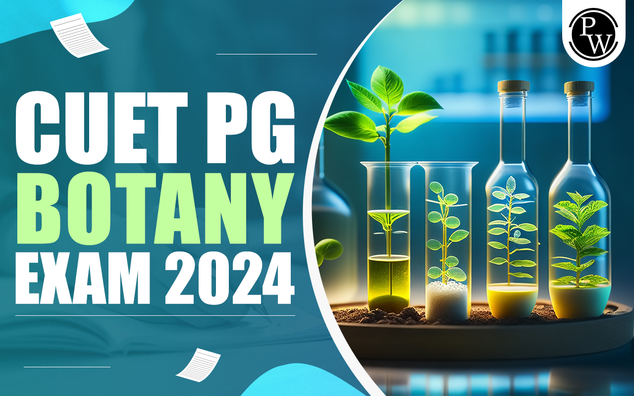 CUET PG Botany Exam 2024