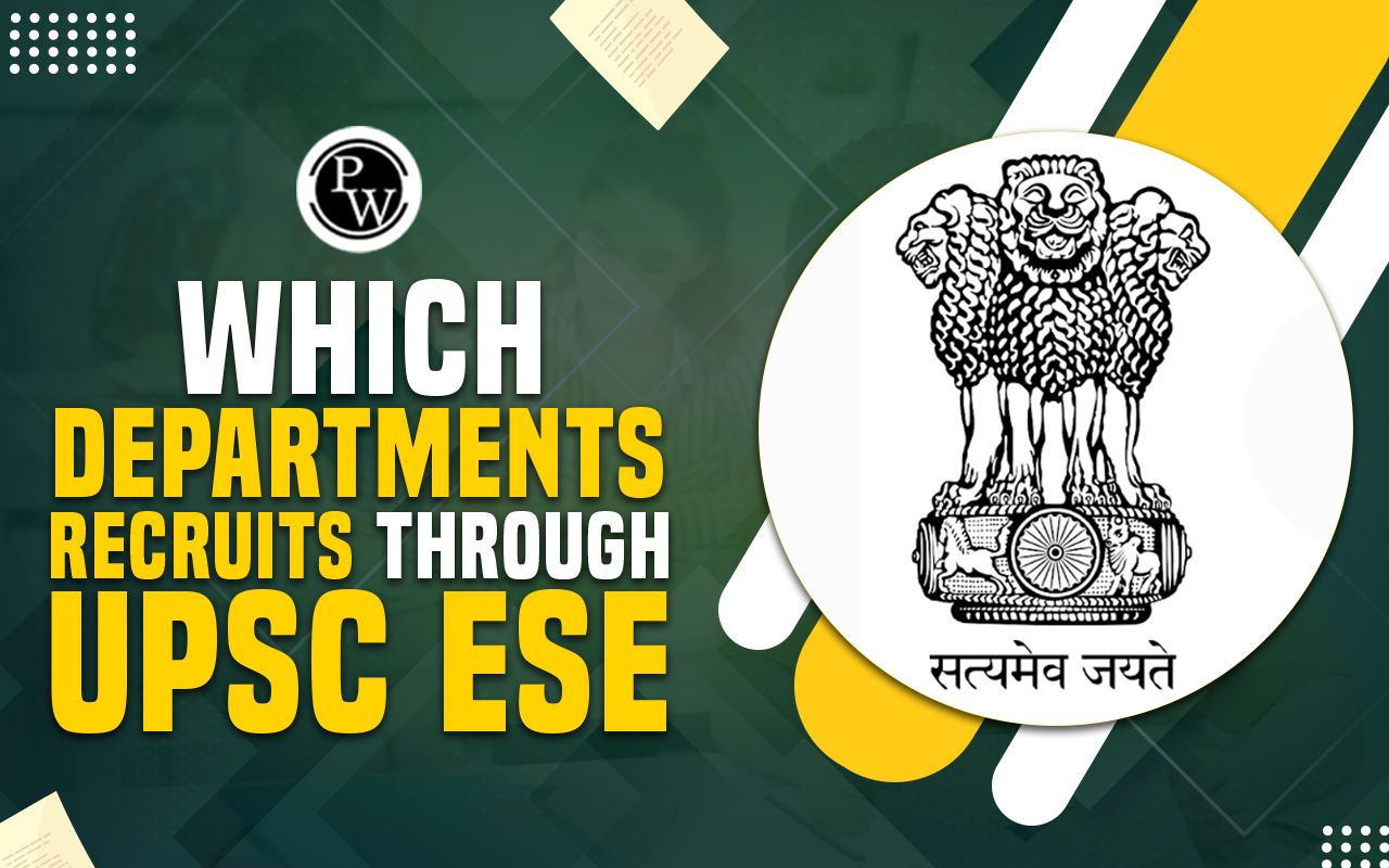 Which Departments Recruits Through UPSC ESE Exam, Department Wise Previous Years Trends