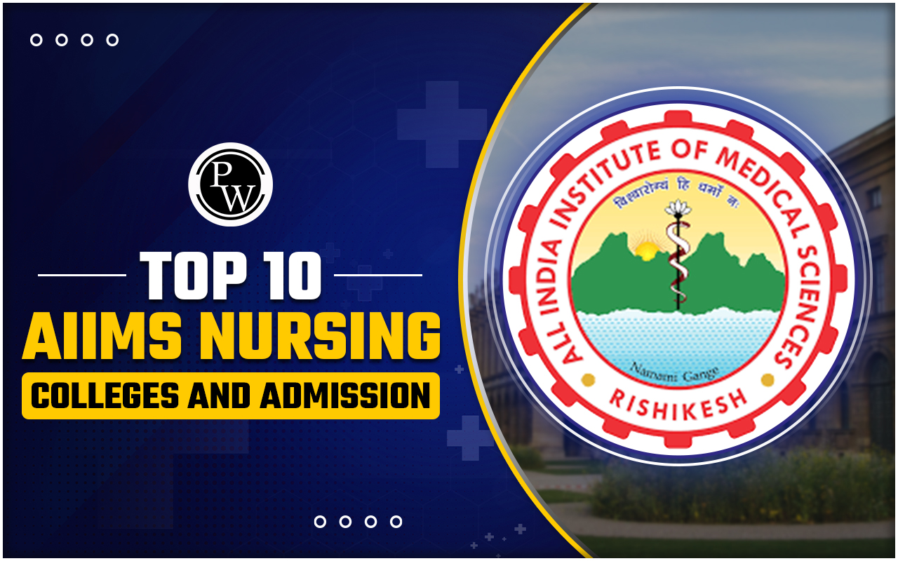 Top 10 AIIMS Nursing Colleges and Admission