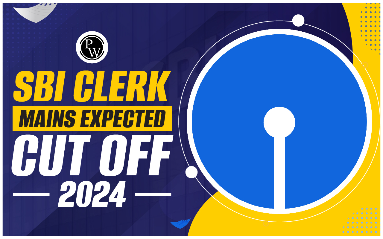 SBI Clerk Mains Expected Cut Off 2024, State-wise Cut Off Marks