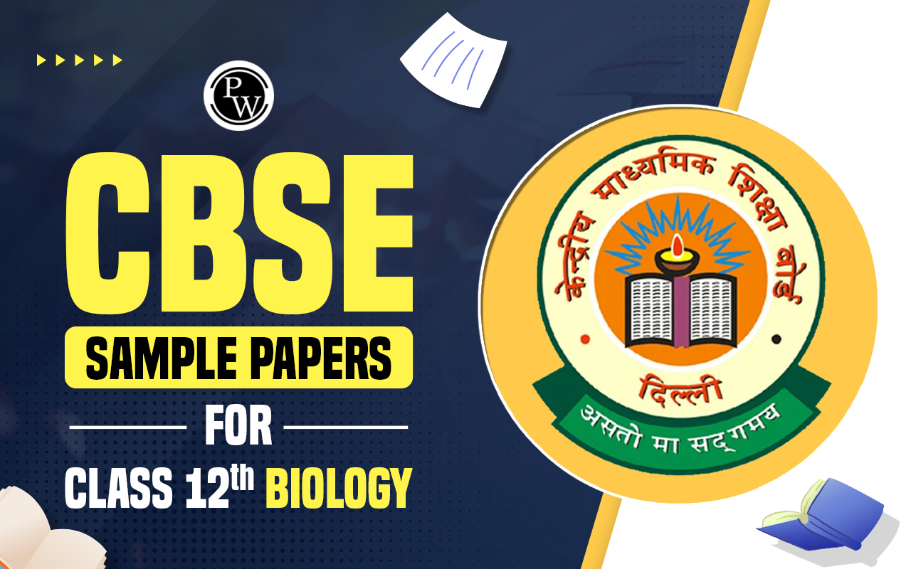 CBSE Sample Papers for Class 12 Biology