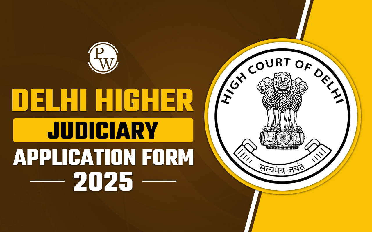Delhi Higher Judiciary Application Form 2025