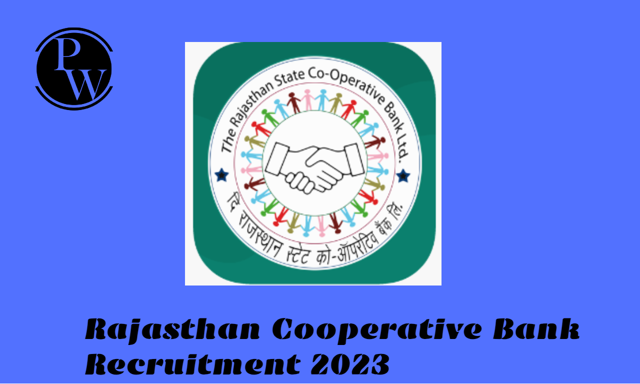 Rajasthan Cooperative Bank Recruitment 2023 Notification Out for 635 Vacancies