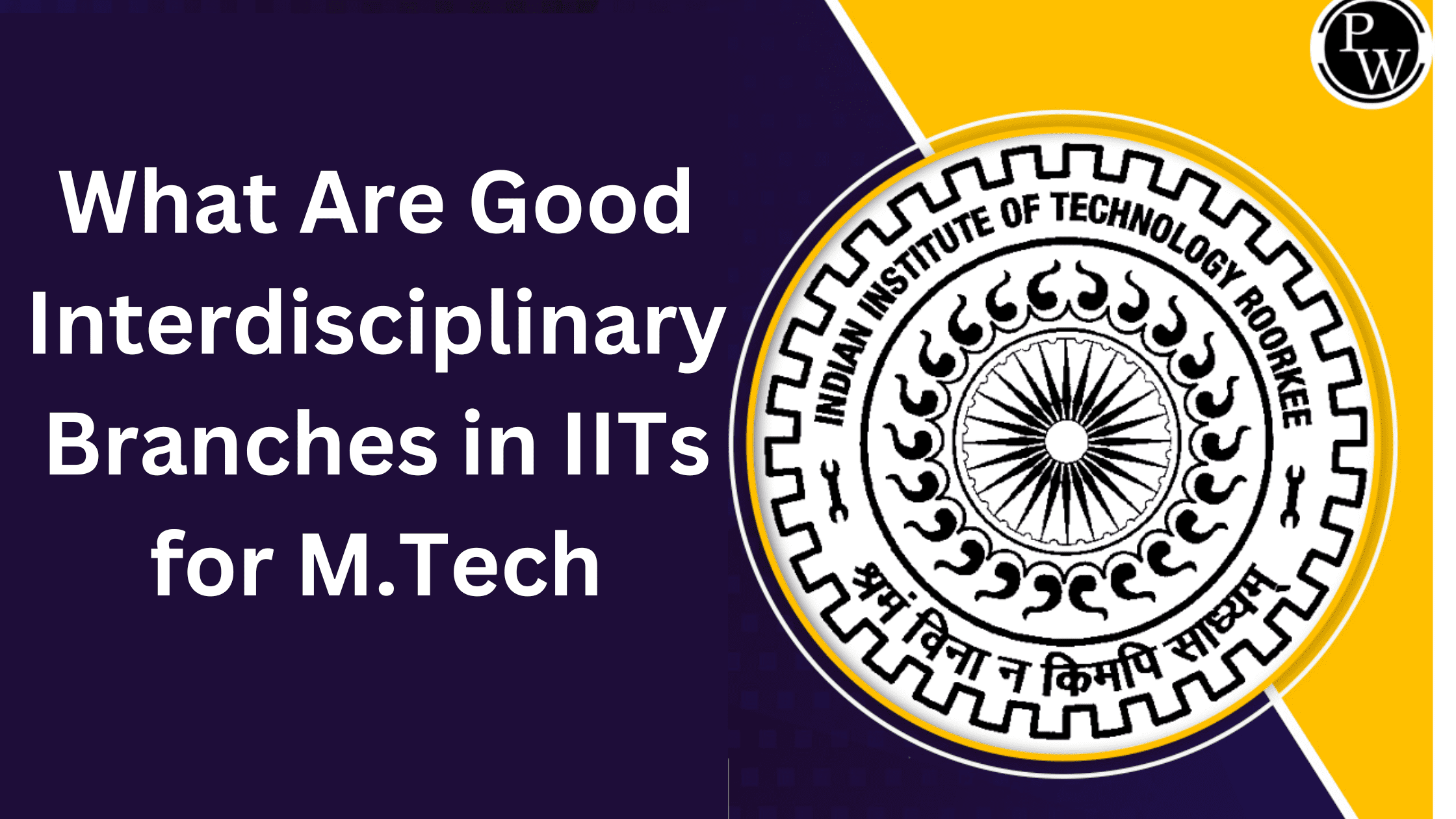 What are Good Interdisciplinary Branches in IITs for M.Tech?