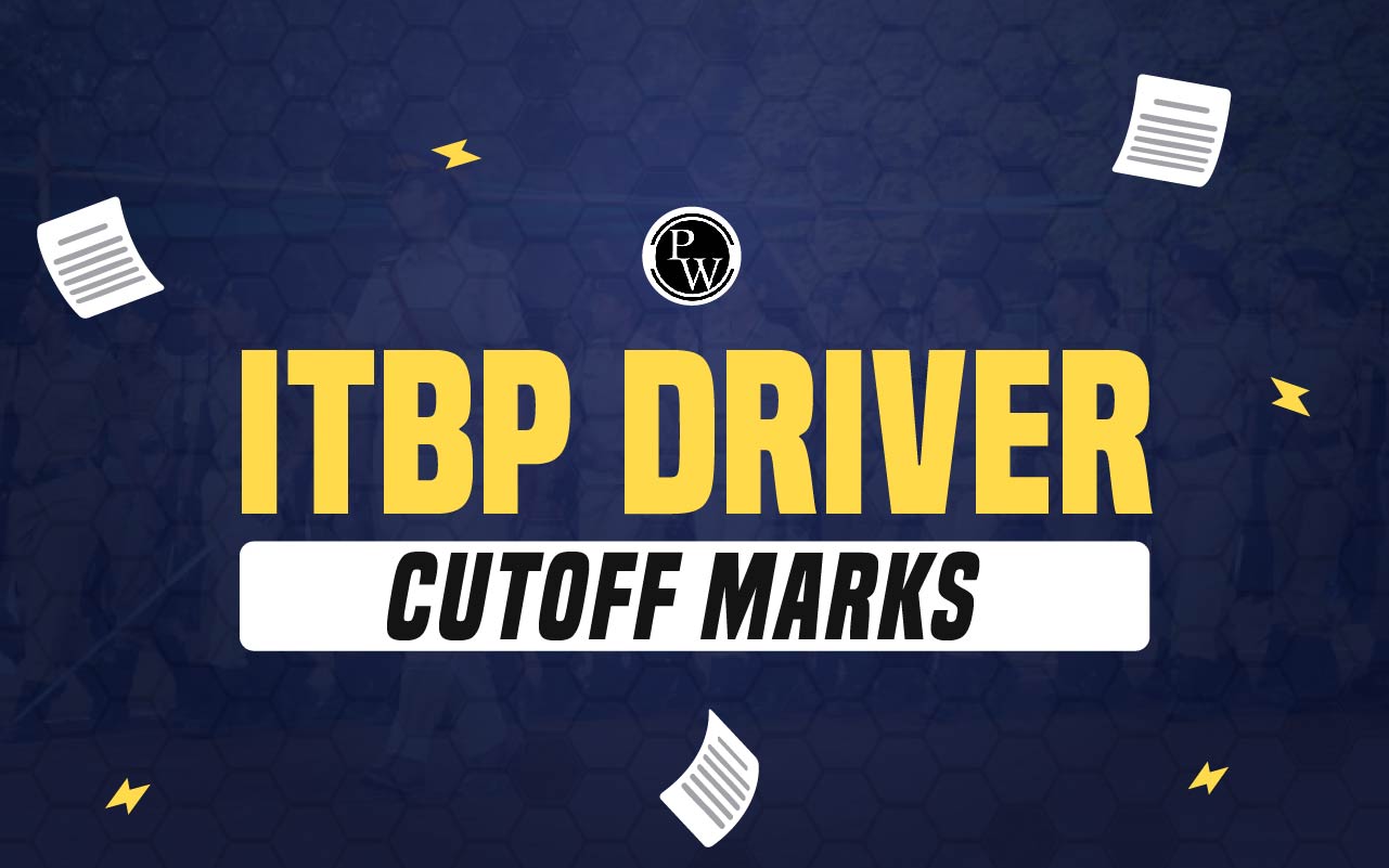 ITBP Driver Cut Off Marks, Expected Cut Off 2024