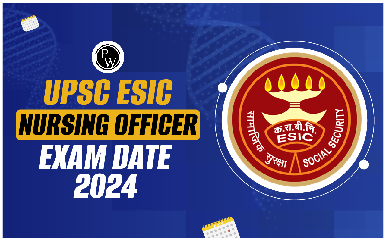UPSC ESIC Nursing Officer Exam Date 2024