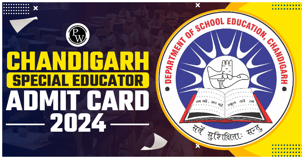 Chandigarh Special Educator Admit Card 2024