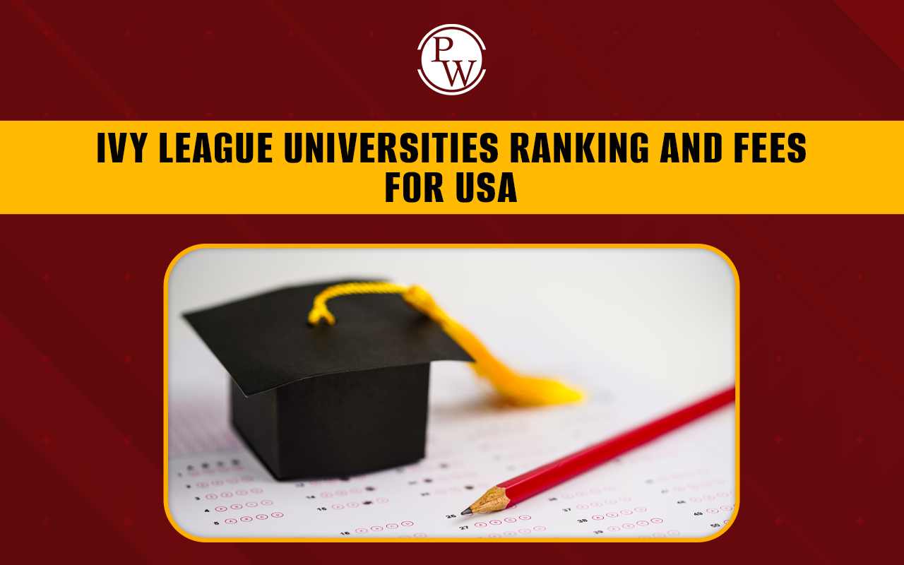 Ivy League Universities Ranking and Fees for USA