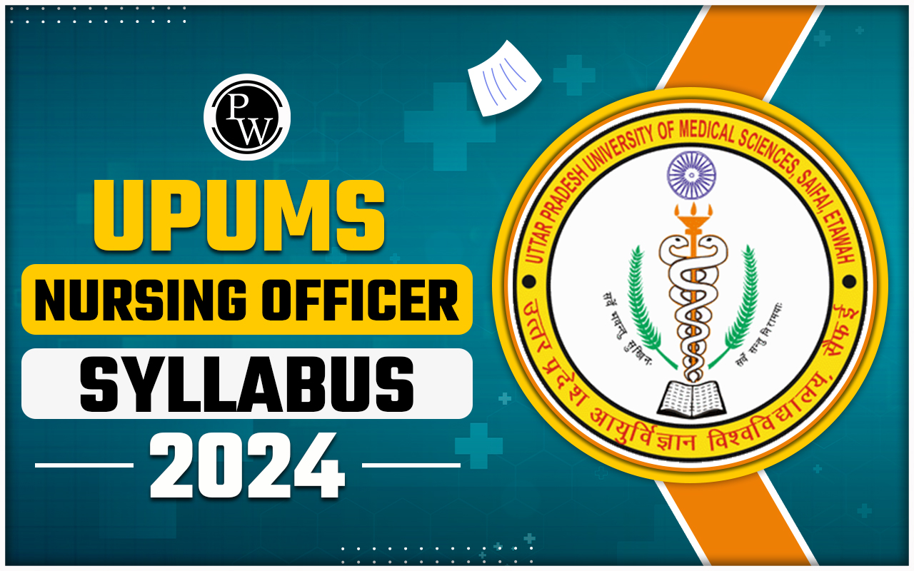 UPUMS Nursing Officer Syllabus 2024 PDF, Latest Exam Pattern