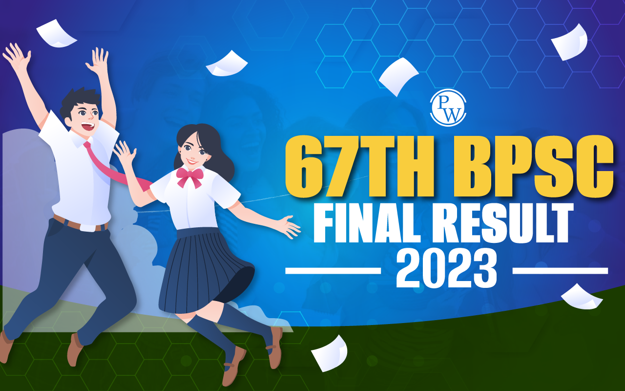 67th BPSC Final Result 2023