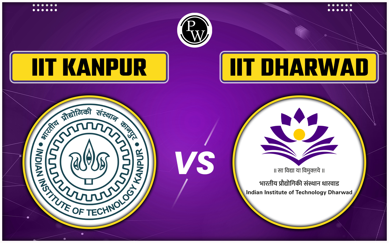 IIT Kanpur vs IIT Dharwad