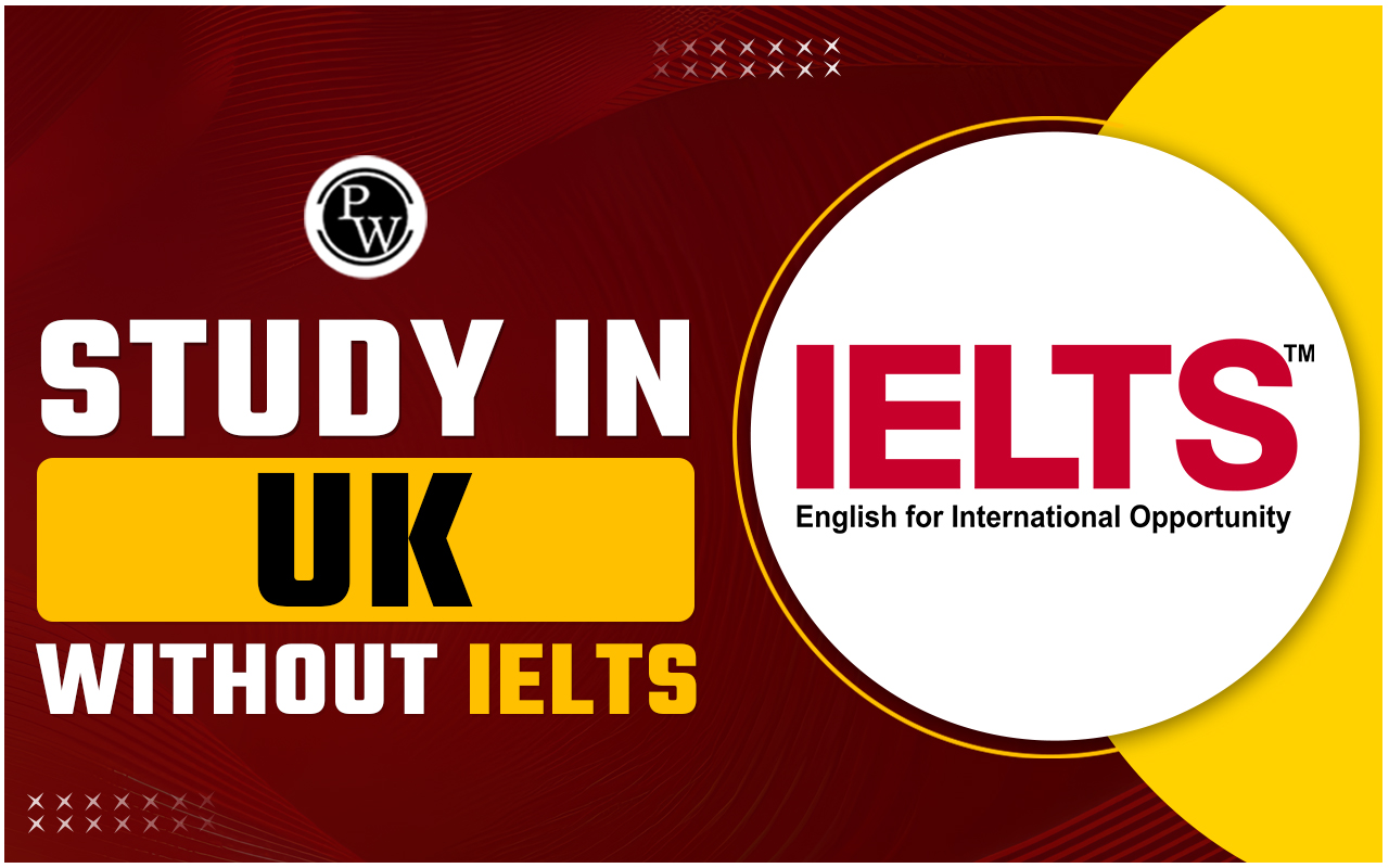 Study in UK without IELTS
