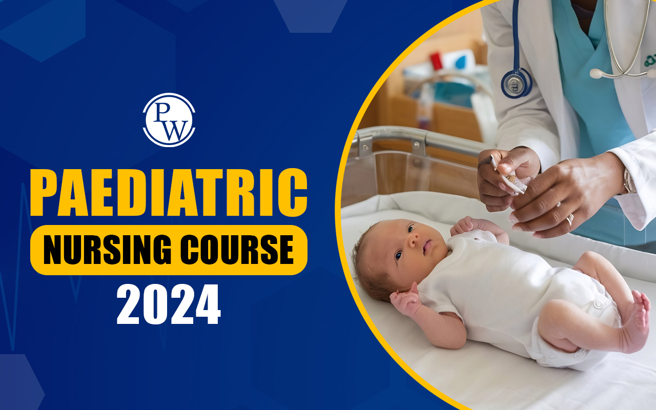 Paediatric Nursing Course 2024