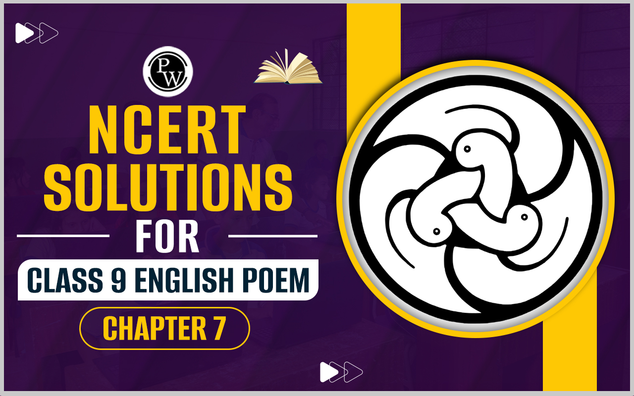 NCERT Solutions Class 9 English Poem Chapter 7