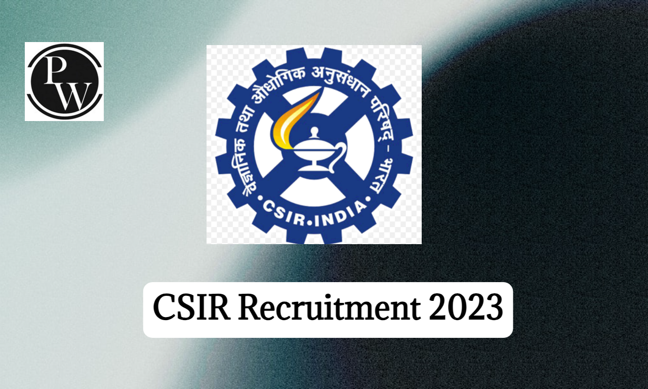 CSIR Recruitment 2023 Notification For 444 SO & ASO Vacancies
