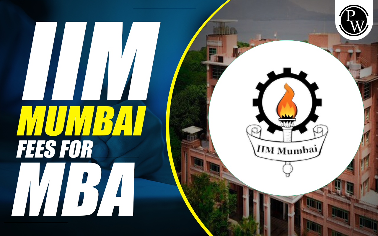 IIM Mumbai Fees for MBA 2024-2025 is Set at INR 21 Lakh, Check the Details Here