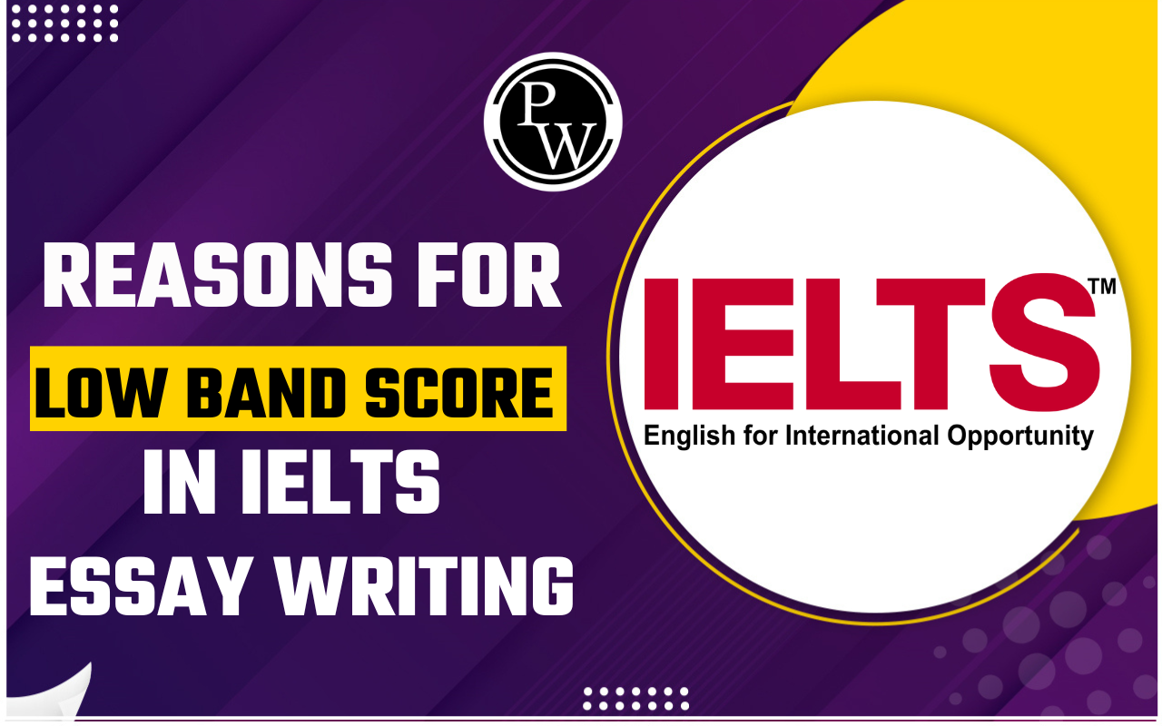 Reasons for a Low Band Score in IELTS Essay Writing