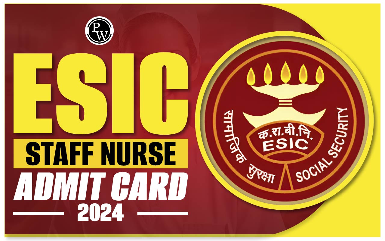 ESIC Staff Nurse Admit Card 2024