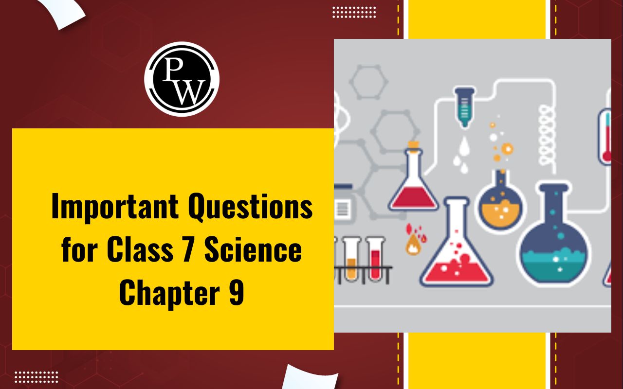 Important Questions for Class 7 Science Chapter 9
