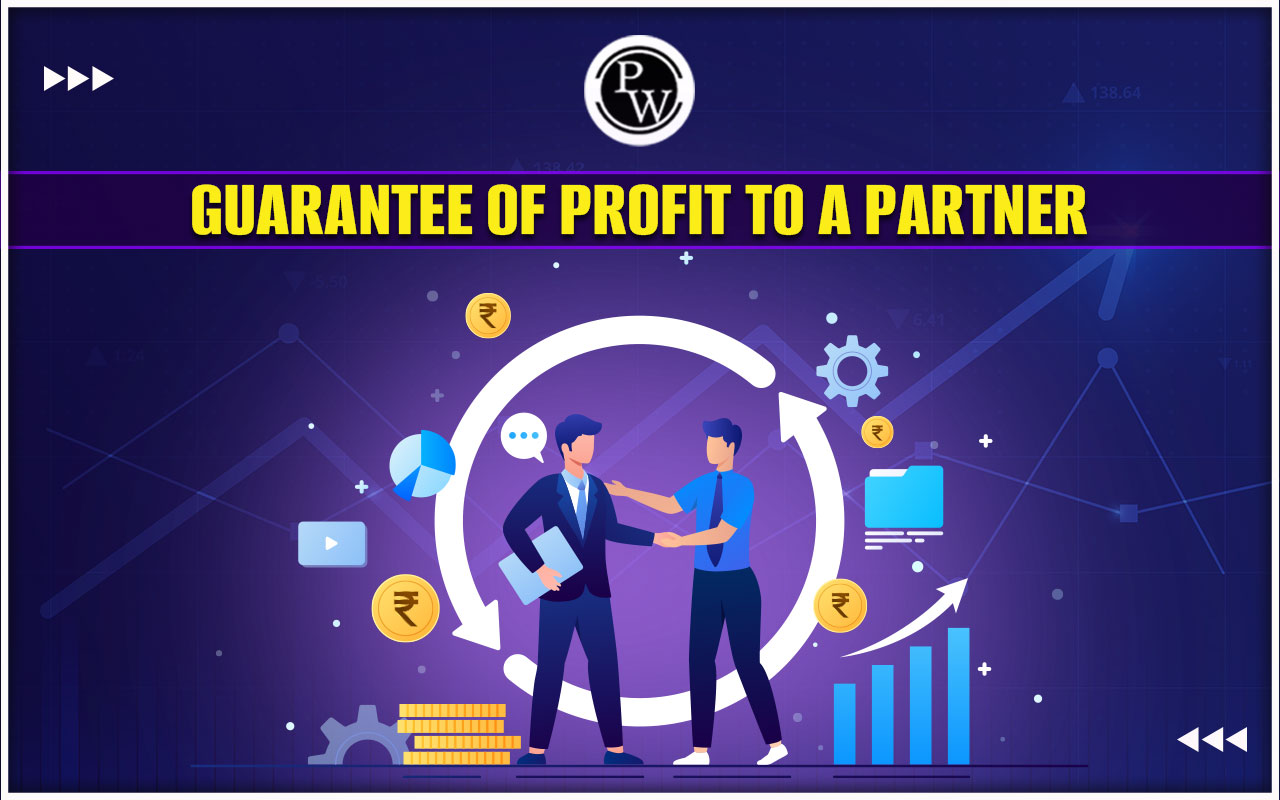 Guarantee of Profit to a Partner