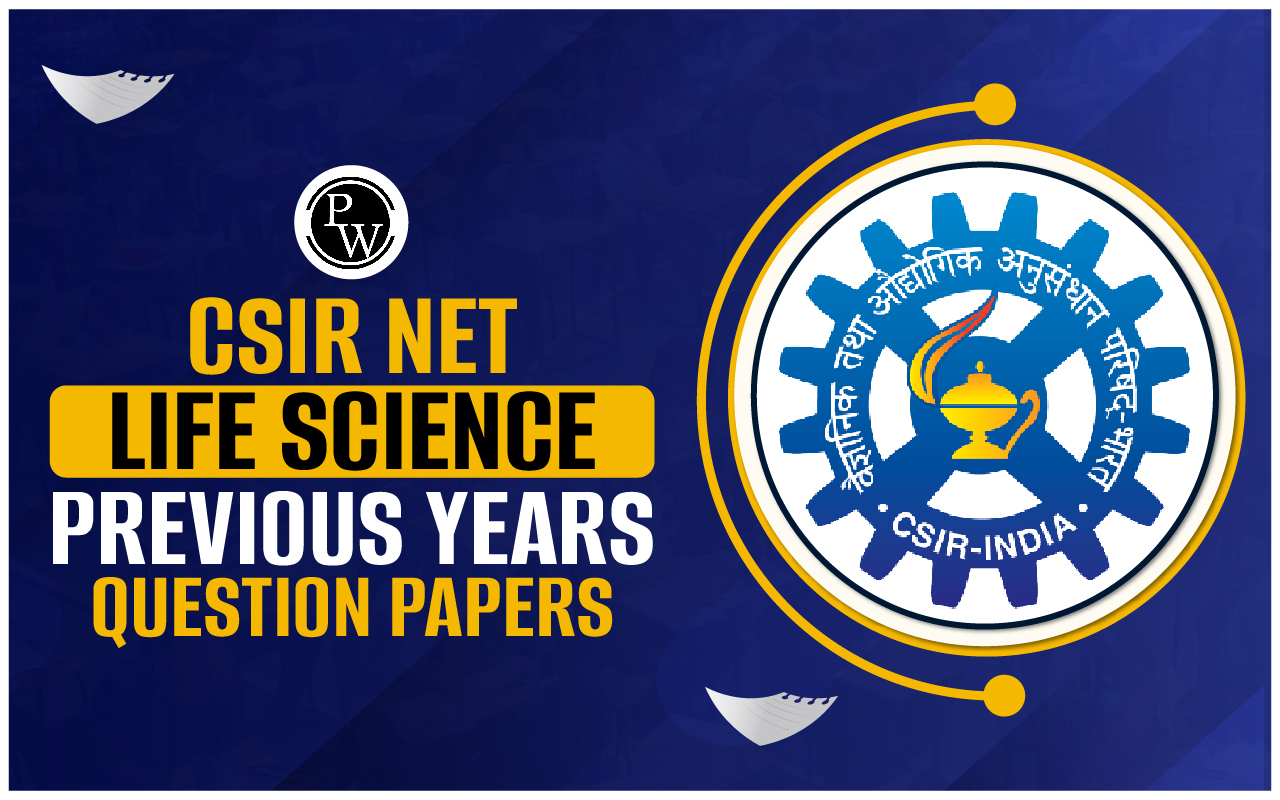 CSIR NET Life Science Previous Years Question Papers