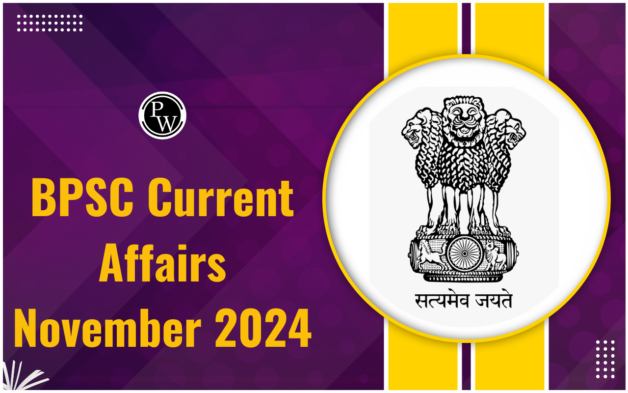 BPSC Current Affairs November 2024