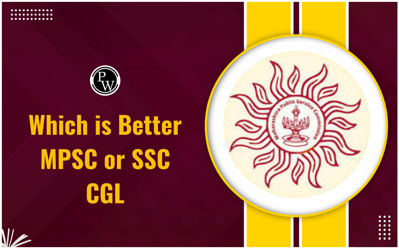 Which is Better MPSC or SSC CGL