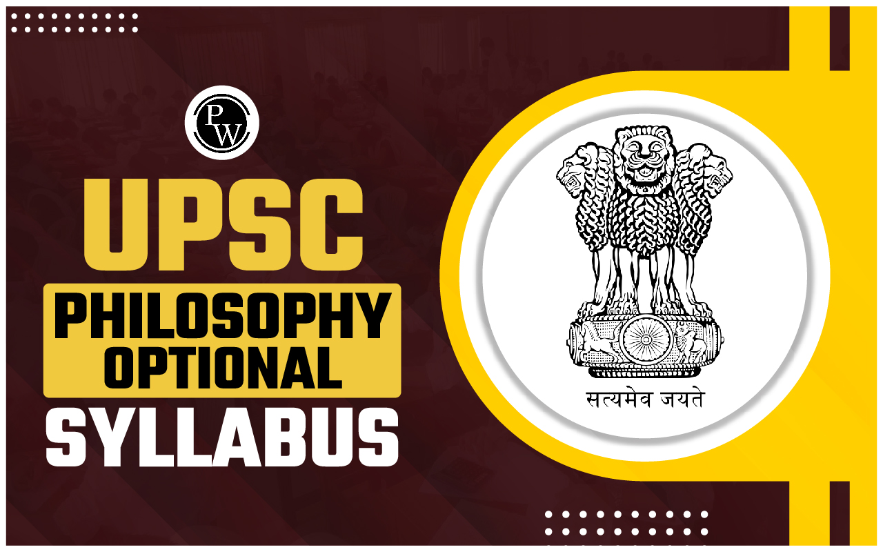 UPSC Philosophy Optional Syllabus 2024