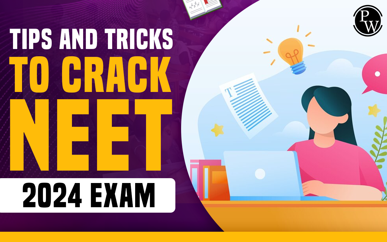 Tips and Tricks to Crack NEET 2024 Exam