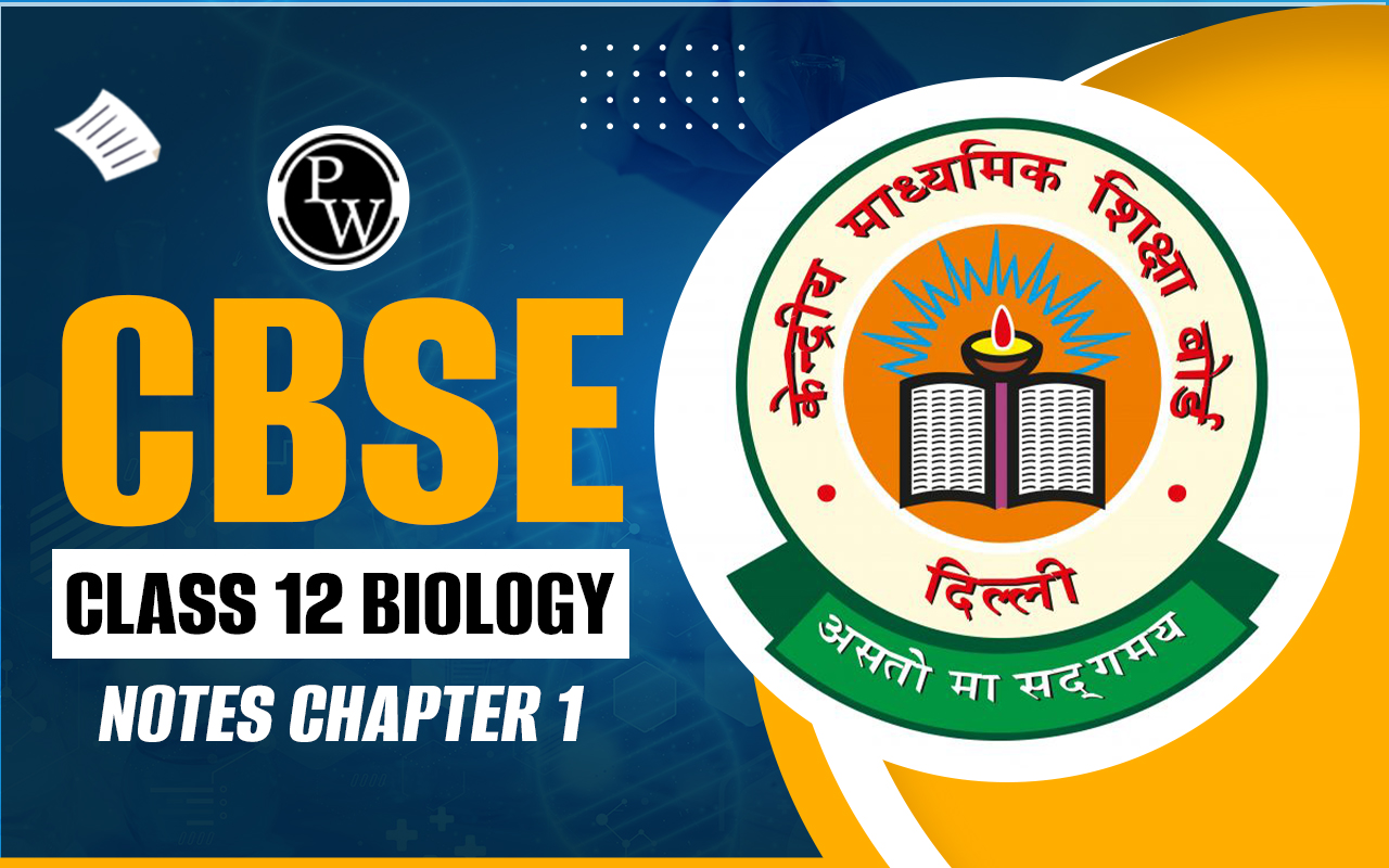 CBSE Class 12 Biology Notes Chapter 1