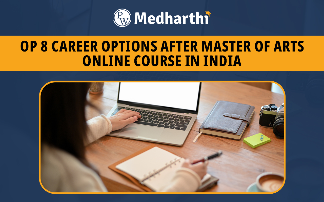 Top 8 Career Options after Master of Arts Online Course in India