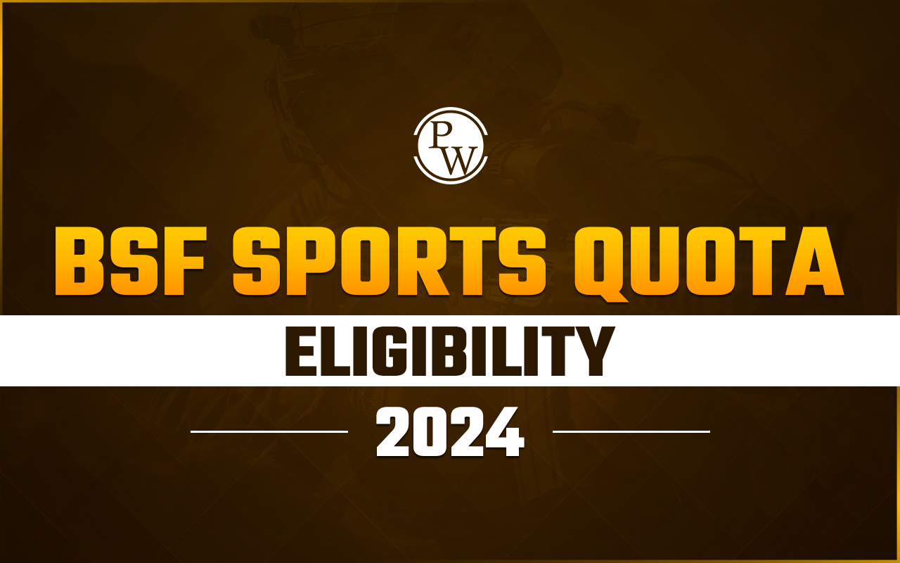 BSF Sports Quota Eligibility 2024