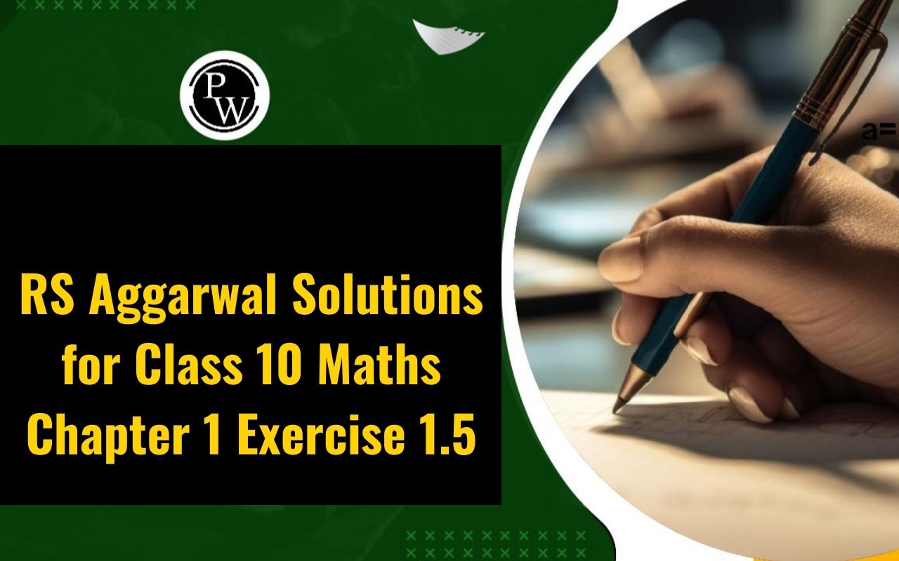 RS Aggarwal Solutions for Class 10 Maths Chapter 1 Exercise 1.5