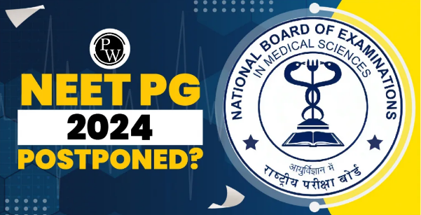 NEET PG Examination Postponed