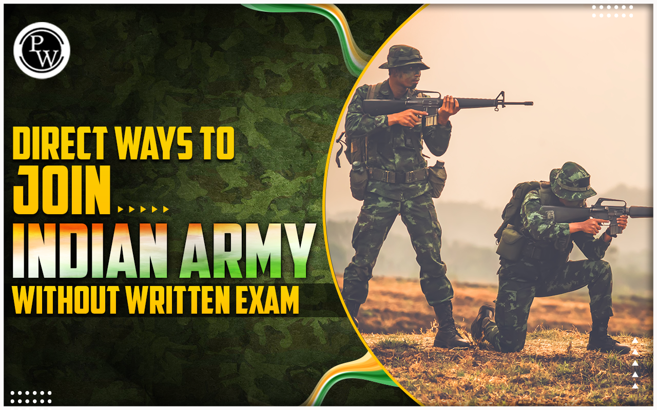 Direct Ways To Join Indian Army Without Written Exam