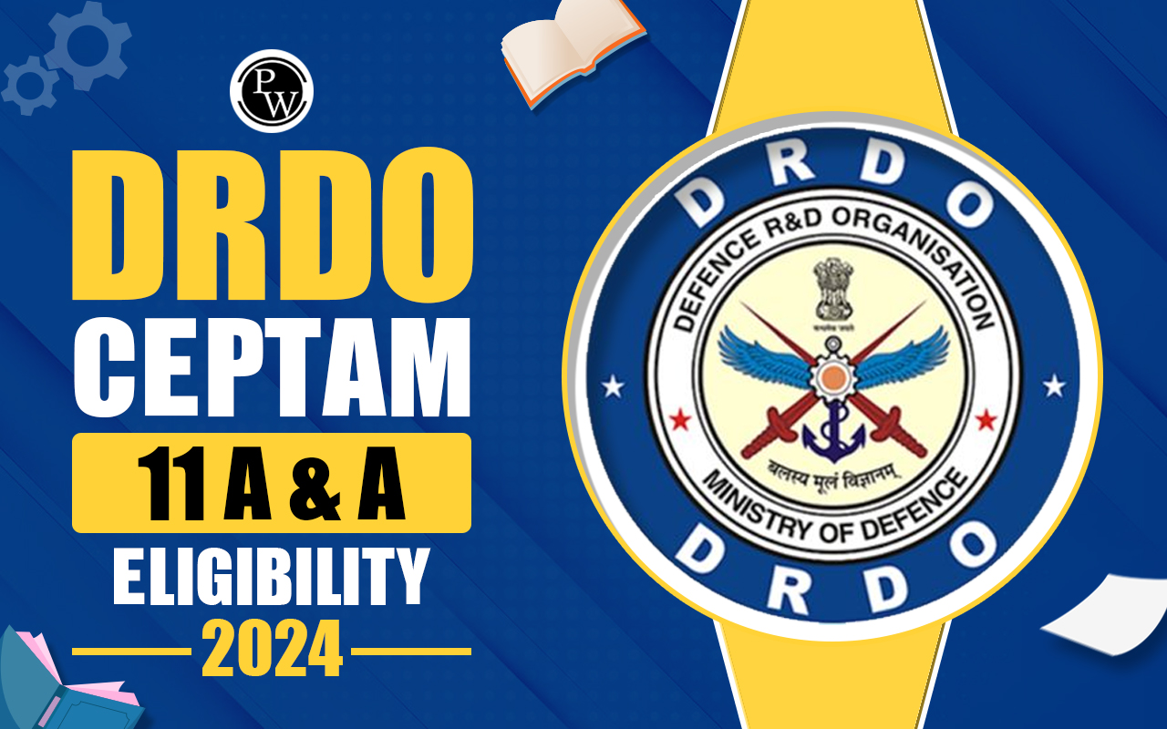DRDO CEPTAM 11 A & A Eligibility Criteria 2024