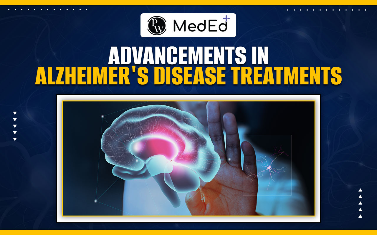 Recent Advancements in Alzheimer’s Disease Treatments