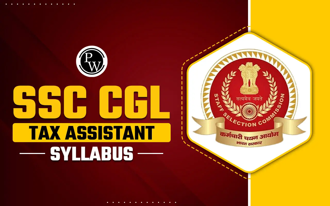 SSC CGL Tax Assistant Syllabus and Exam Pattern
