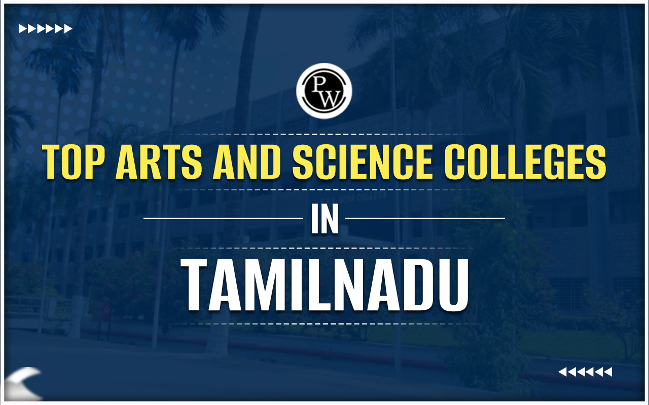 Top Arts And Science Colleges In Tamil Nadu