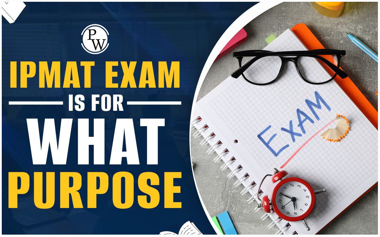 Purpose of IPMAT Exam