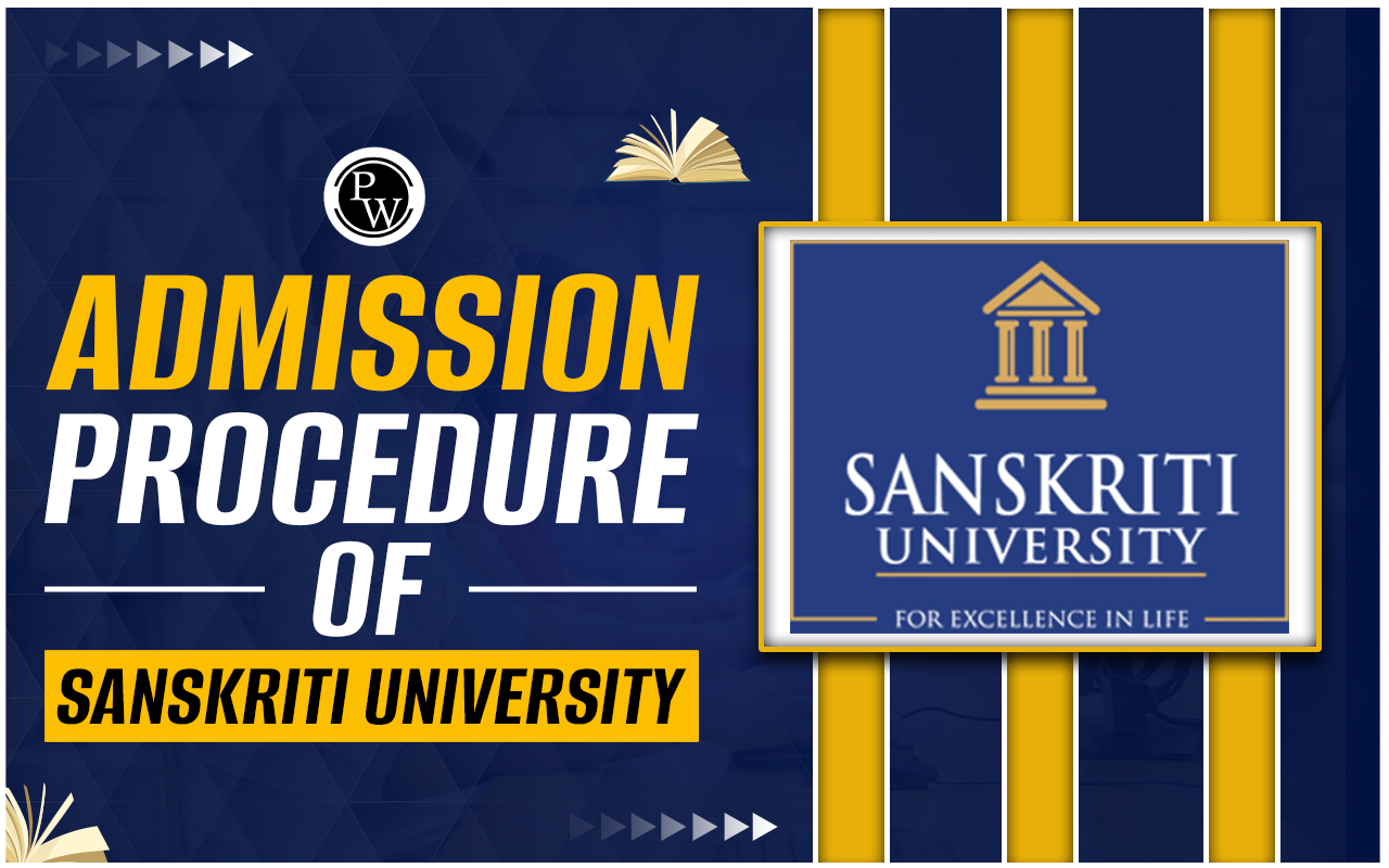 Admission Procedure of Sanskriti University