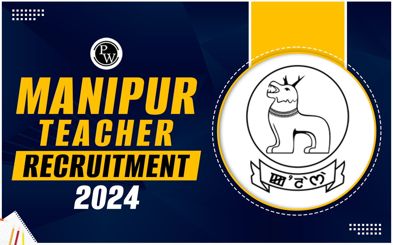Manipur Teacher Recruitment 2024