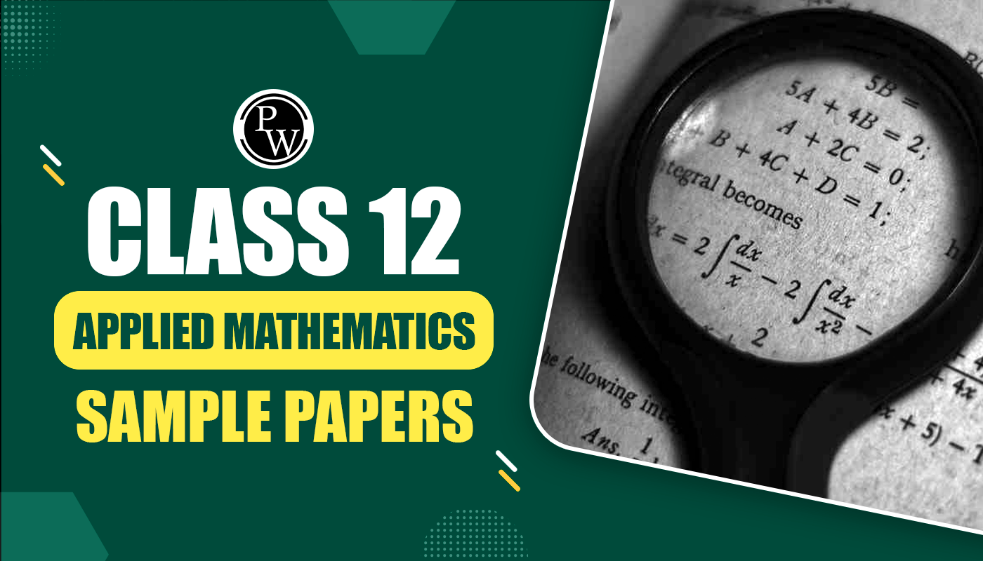 Class 12 Applied Mathematics Sample Papers