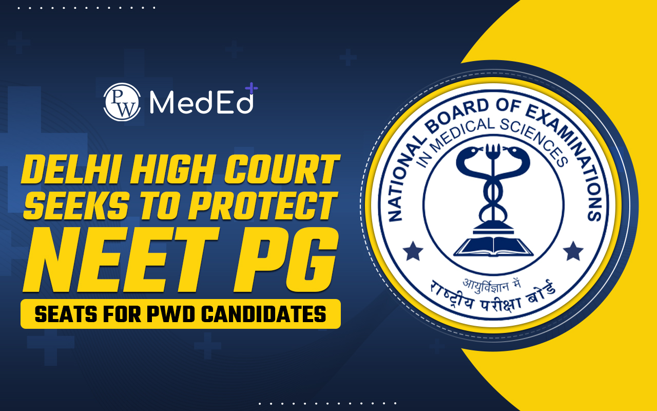 Delhi High Court Seeks to Protect NEET PG Seats for PwD Candidates