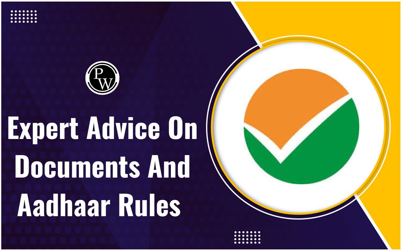 Expert Advice On Documents And Aadhaar Rules