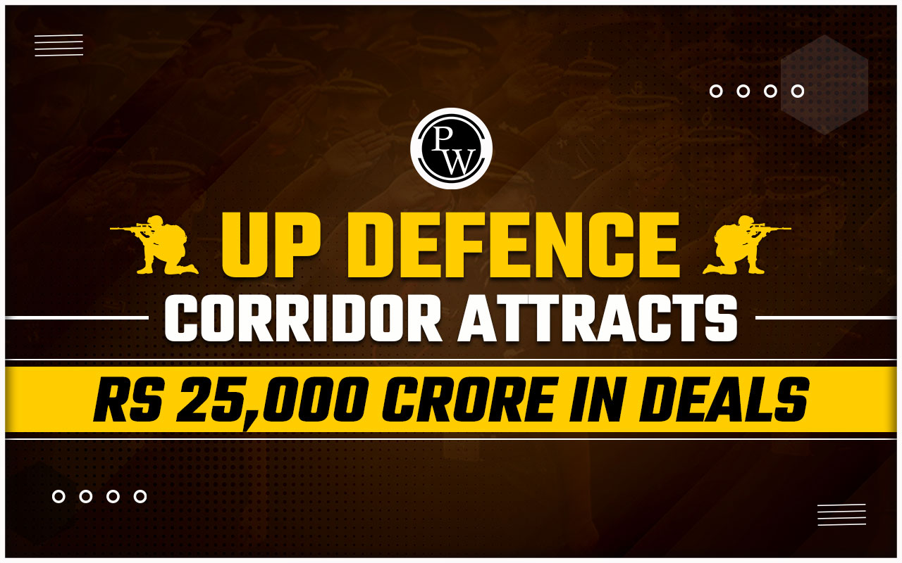 UP Defence Corridor Attracts Rs 25,000 Crore In Deals
