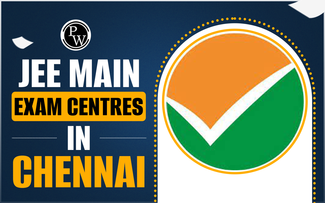 JEE Main Exam centres In Chennai 2025